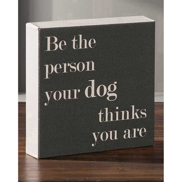 Be The Person Your Dog 6x6 Message Cube 127-12314 | AFW.com