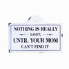 Picture of Nothing Is Really Lost Sign